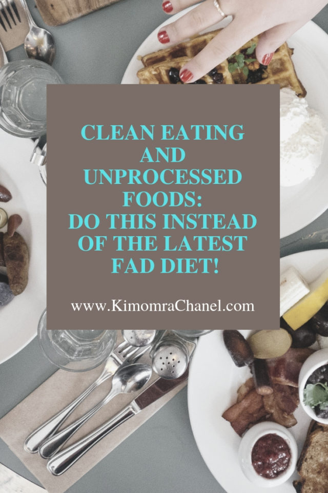 clean-eating-and-unprocessed-foods-do-this-instead-of-the-latest-fad-diet